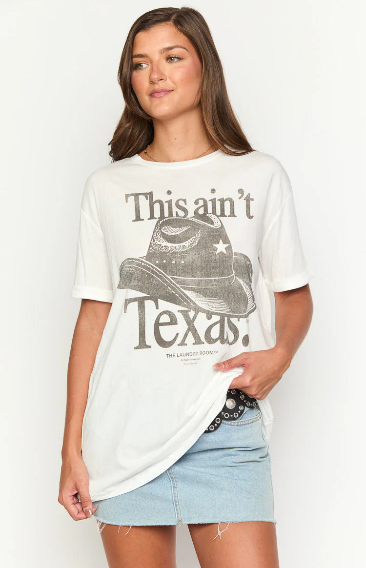 The Laundry Room This Ain't Texas White Oversized Tee